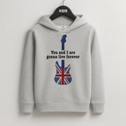 You And I Are Gonna Live Forever Kids Hoodie 2