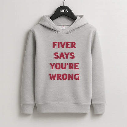 Fiver Says You're Wrong Kids Grey Hoodie