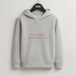 Not Waving But Drowning - Kids Grey Hoodie