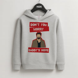 Don't You Worry, Daddy's Home Kids Grey Hoodie