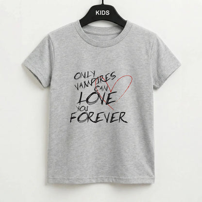 Only Vampires Can Love You Forever - VD Kids T-Shirt