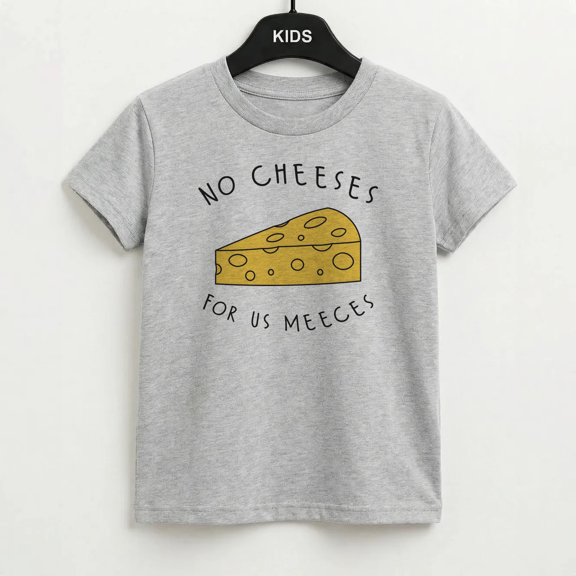 No Cheeses For Us Meeces Kids T-Shirt