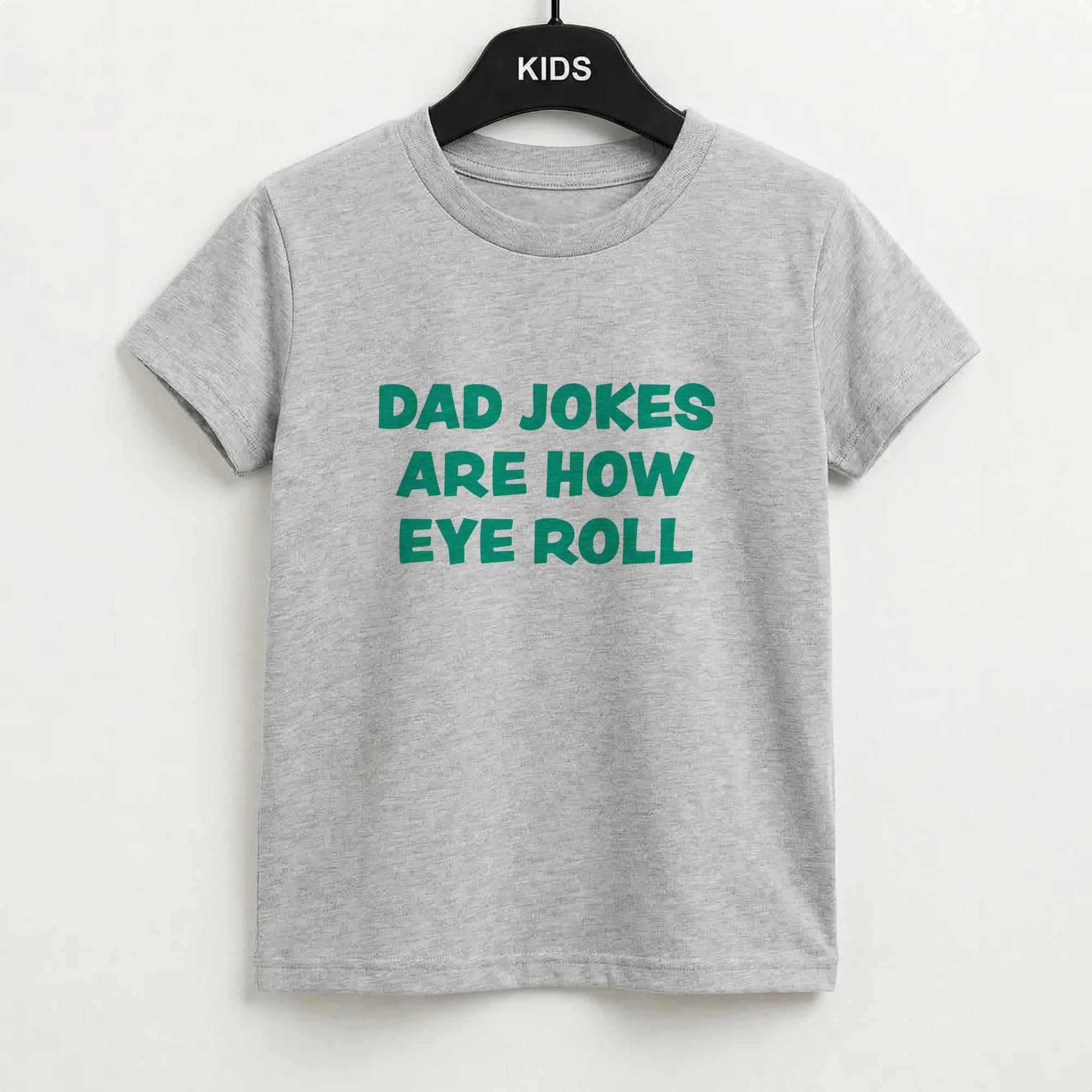 Dad Jokes Are How Eye Roll Kids T-Shirt