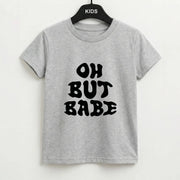 Oh But Babe Kids T-Shirt 2