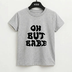 Oh But Babe Kids T-Shirt
