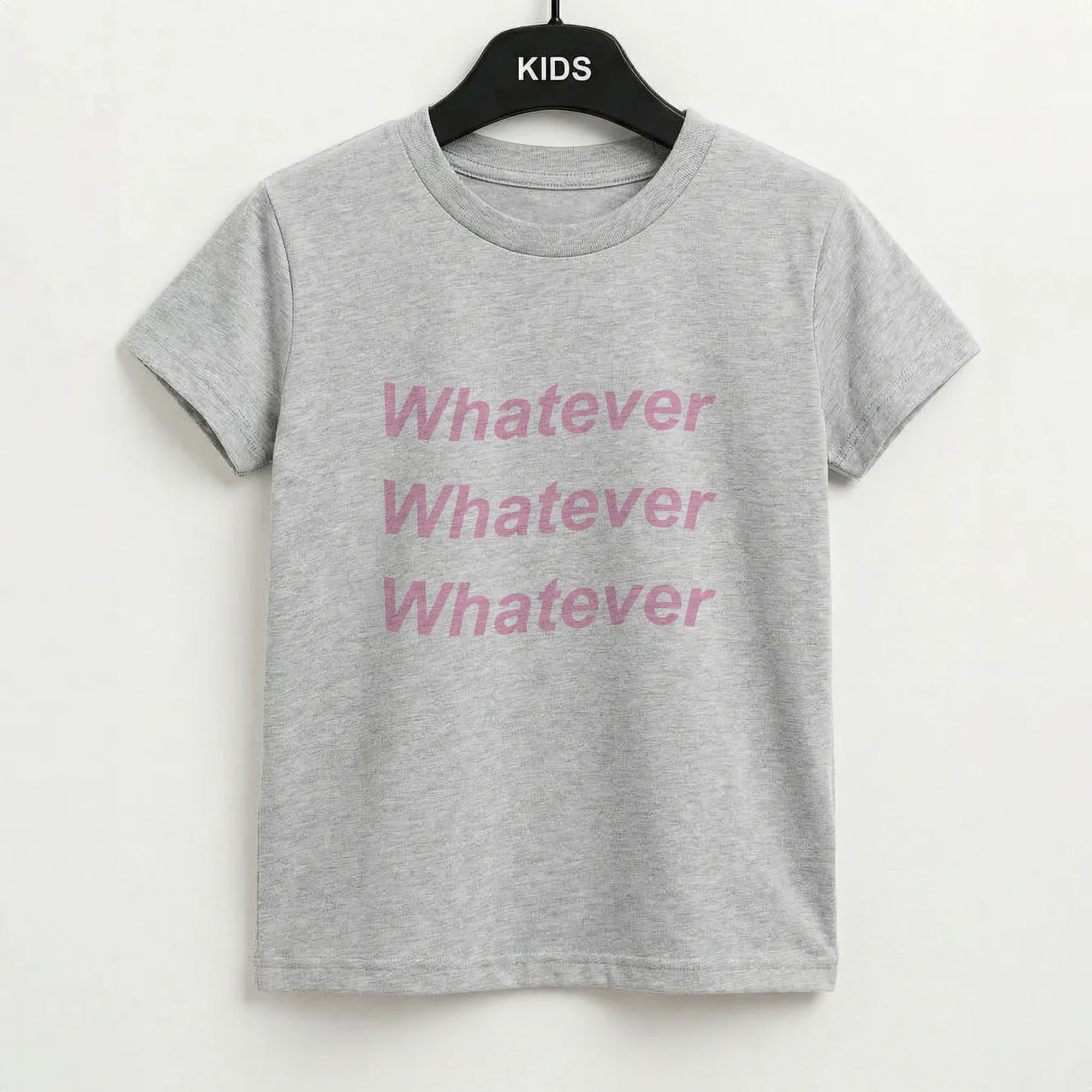Whatever, Whatever, Whatever Kids T-Shirt
