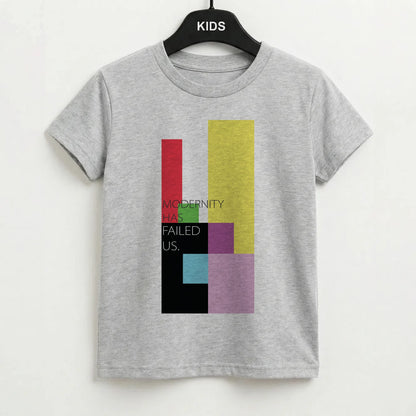 Modernity Has Failed Us - The 1975 Kids T-Shirt