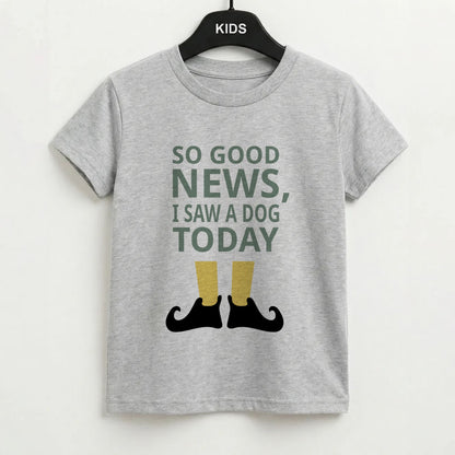 I Saw A Dog Today - Elf Kids T-Shirt