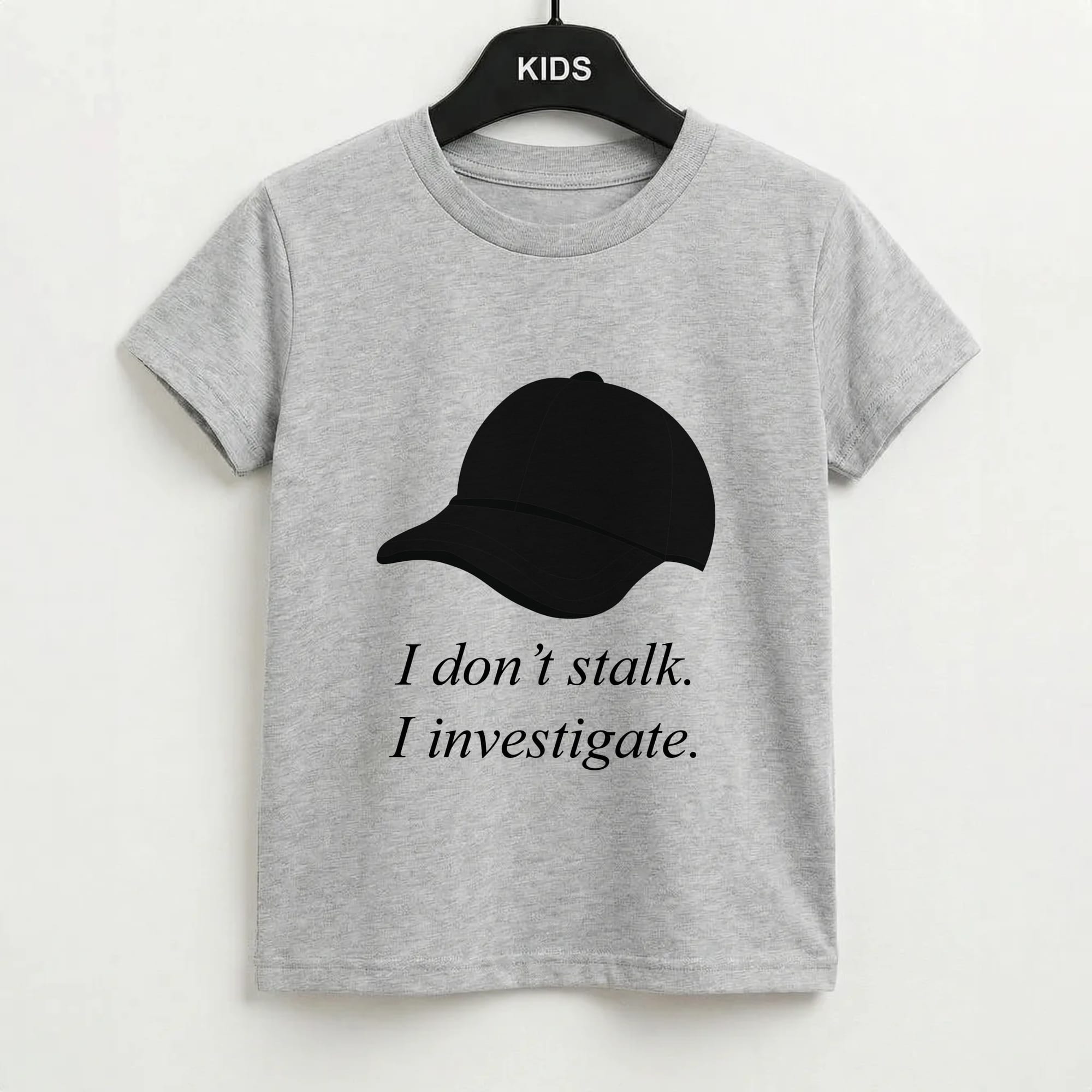 I Don't Stalk, I Investigate Kids T-Shirt