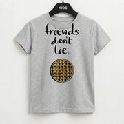 Friends Don't Lie Waffle Kids T-Shirt 2