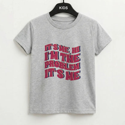 I'm The Problem It's Me - Taylor Kids T-Shirt