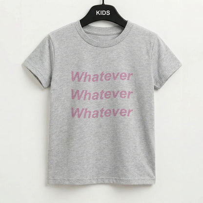 Whatever, Whatever, Whatever Kids T-Shirt