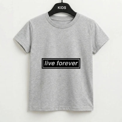 Live Forever Kids T-Shirt