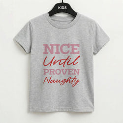Nice Until Proven Naughty Kids T-Shirt