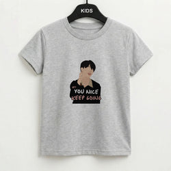 You Nice Keep Going - K Pop Kids T-Shirt