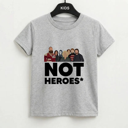 Not Heroes Kids T-Shirt