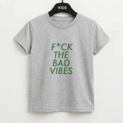 The Bad Vibes - Sassy Quotes Kids T-Shirt