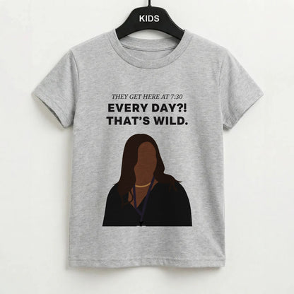 Every Day?! That's Wild Kids T-Shirt