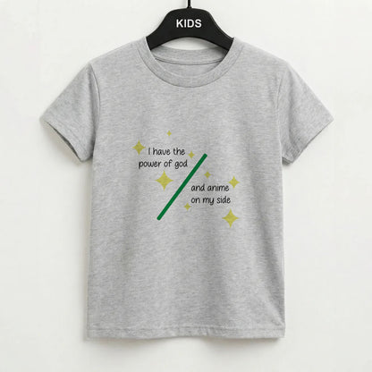 I Have The Power Of God And Anime On My Side - Memes Kids T-Shirt