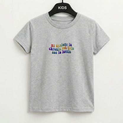 My Anxiety Is Chronic But This Ass Is Iconic - TikTok Kids T-Shirt
