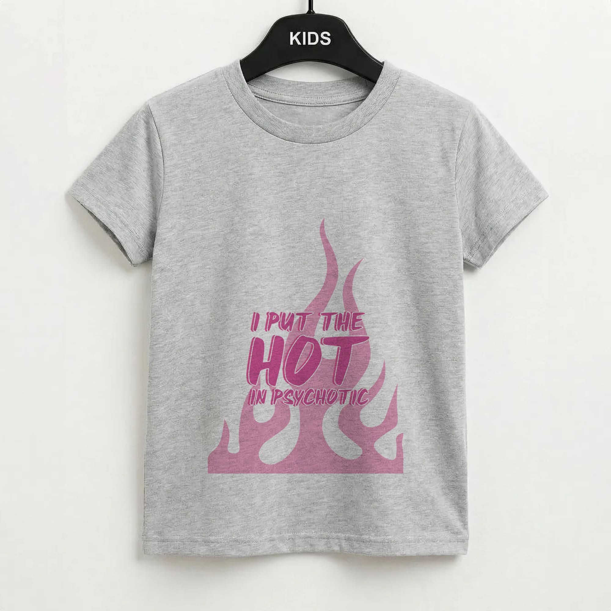 I Put The Hot In Psychotic - Funny Quotes Kids T-Shirt