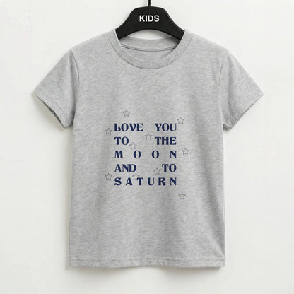 Love You To The Moon And To Saturn - Taylor Kids T-Shirt