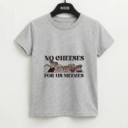 No Cheeses For Us Meeces II Kids T-Shirt