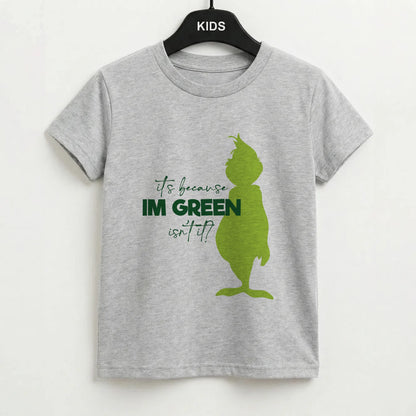 Because I'm Green Kids T-Shirt