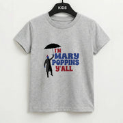 I'm Mary Poppins Y'all - GOTG Kids T-Shirt 2