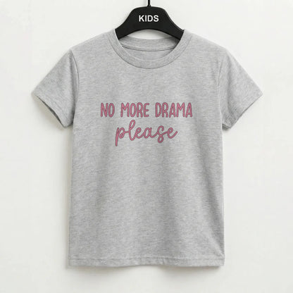 No More Drama Please Kids T-Shirt