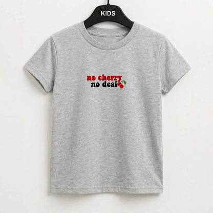 No Cherry No Deal Kids T-Shirt