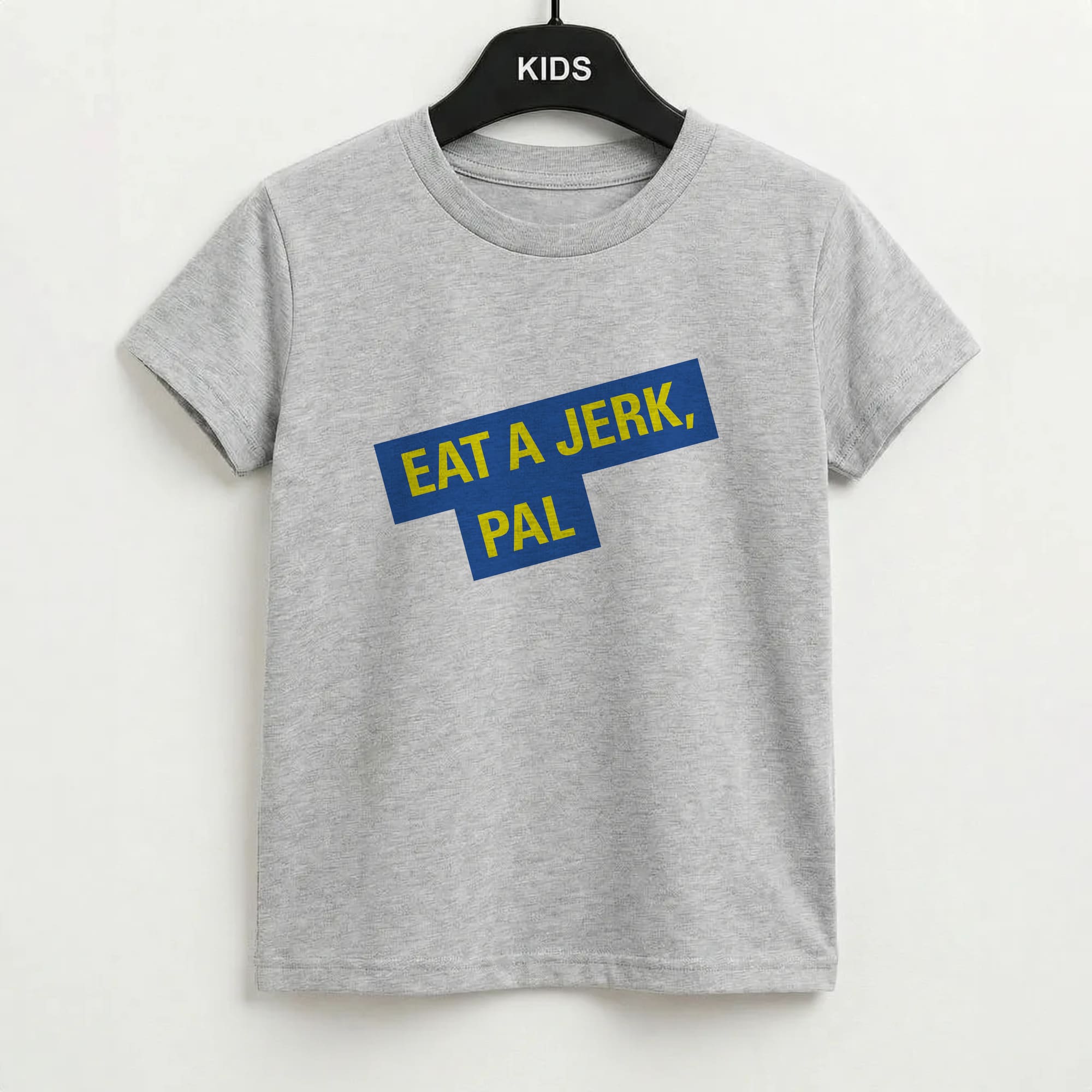 Eat A jerk, Pal - B99 Kids T-Shirt