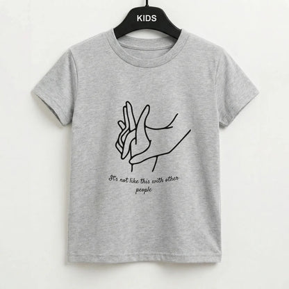 It's Not Like This With Other People Kids T-Shirt