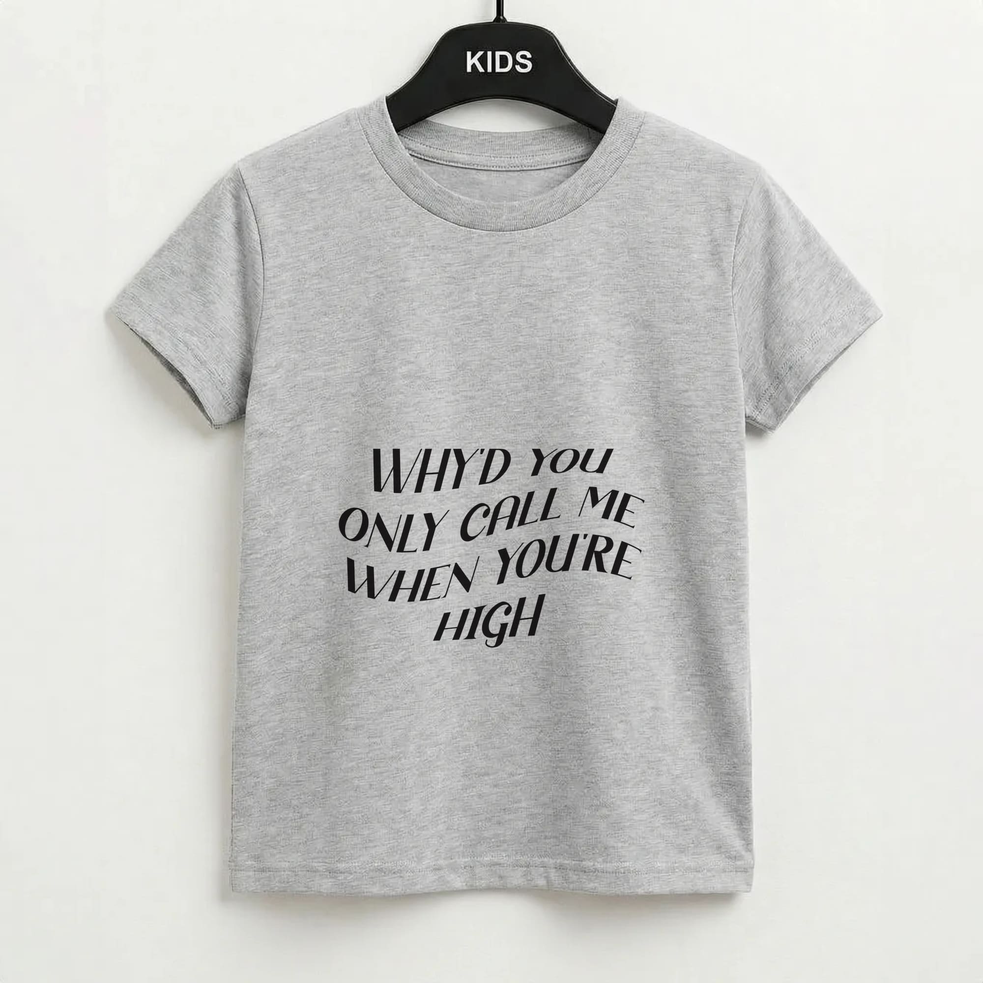 Call Me When You're High  Kids T-Shirt