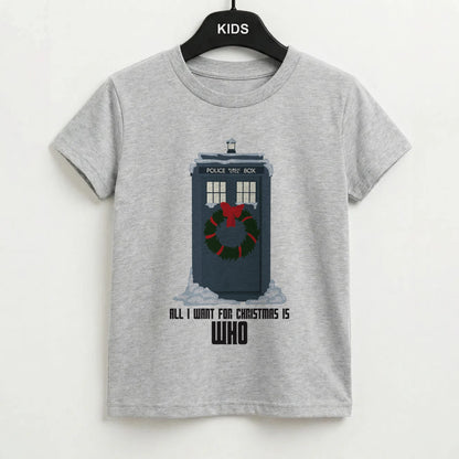 All I Want For Christmas Is Who - Doctor Who Kids T-Shirt