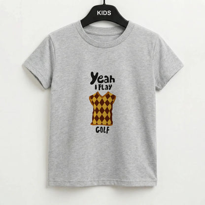 Yeah I play golf - Golf Kids T-Shirt