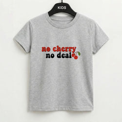 No Cherry No Deal Kids T-Shirt