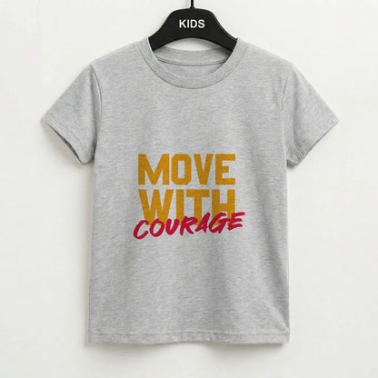 Move With Courage Kids T-Shirt