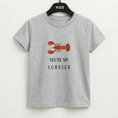 You're My Lobster Kids T-Shirt