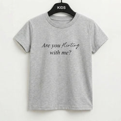 Are You Flirting With Me? Kids T-Shirt