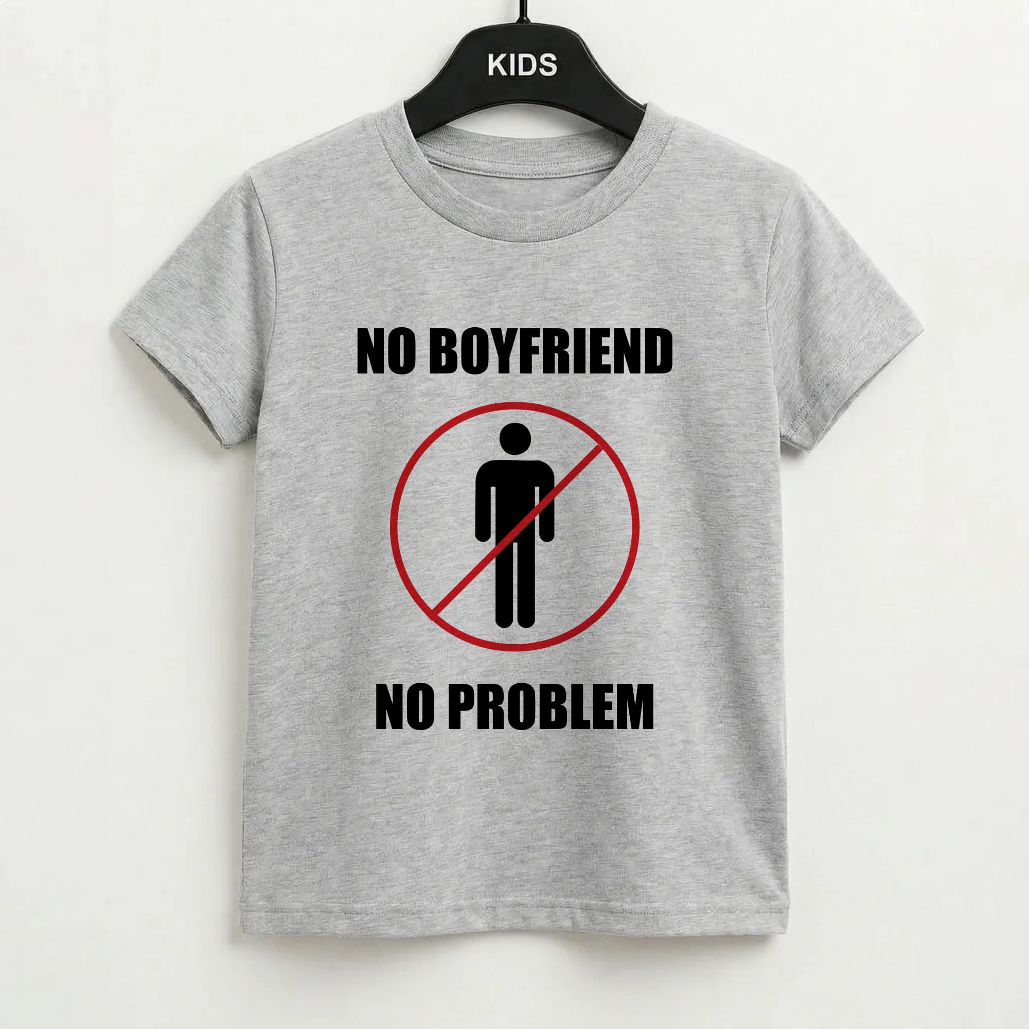 No Boyfriend No Problem Kids T-Shirt