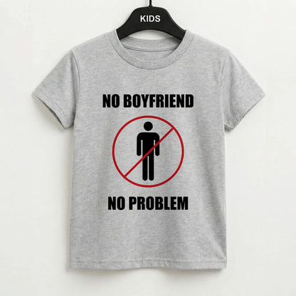 No Boyfriend No Problem Kids T-Shirt