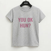 You OK Hun? Kids T-Shirt 2