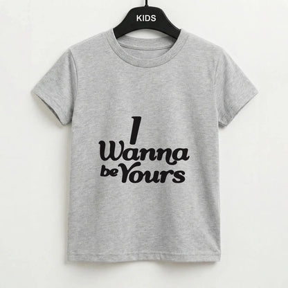 I Wanna Be Yours Kids T-Shirt