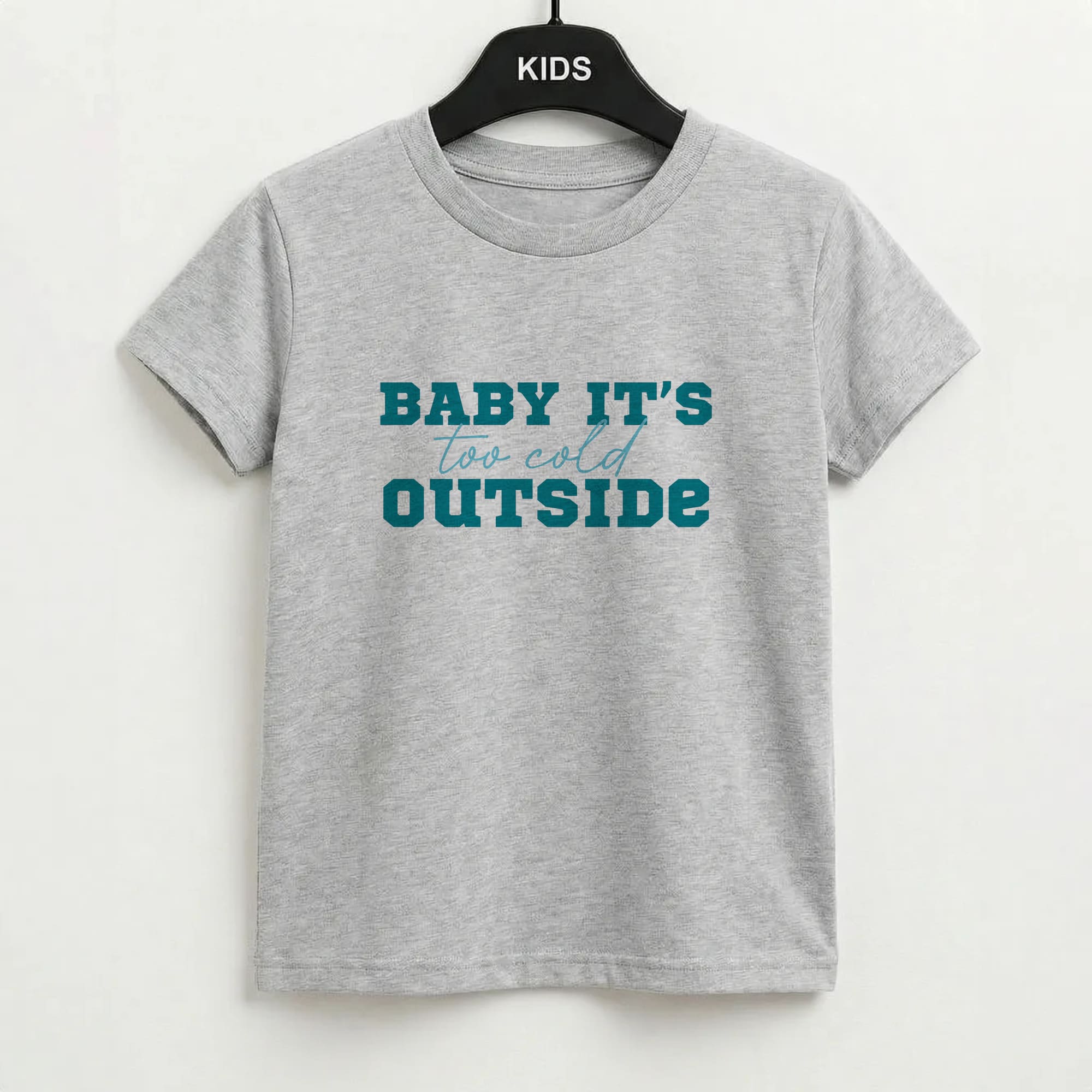 Baby It's Too Cold Outside Kids T-Shirt