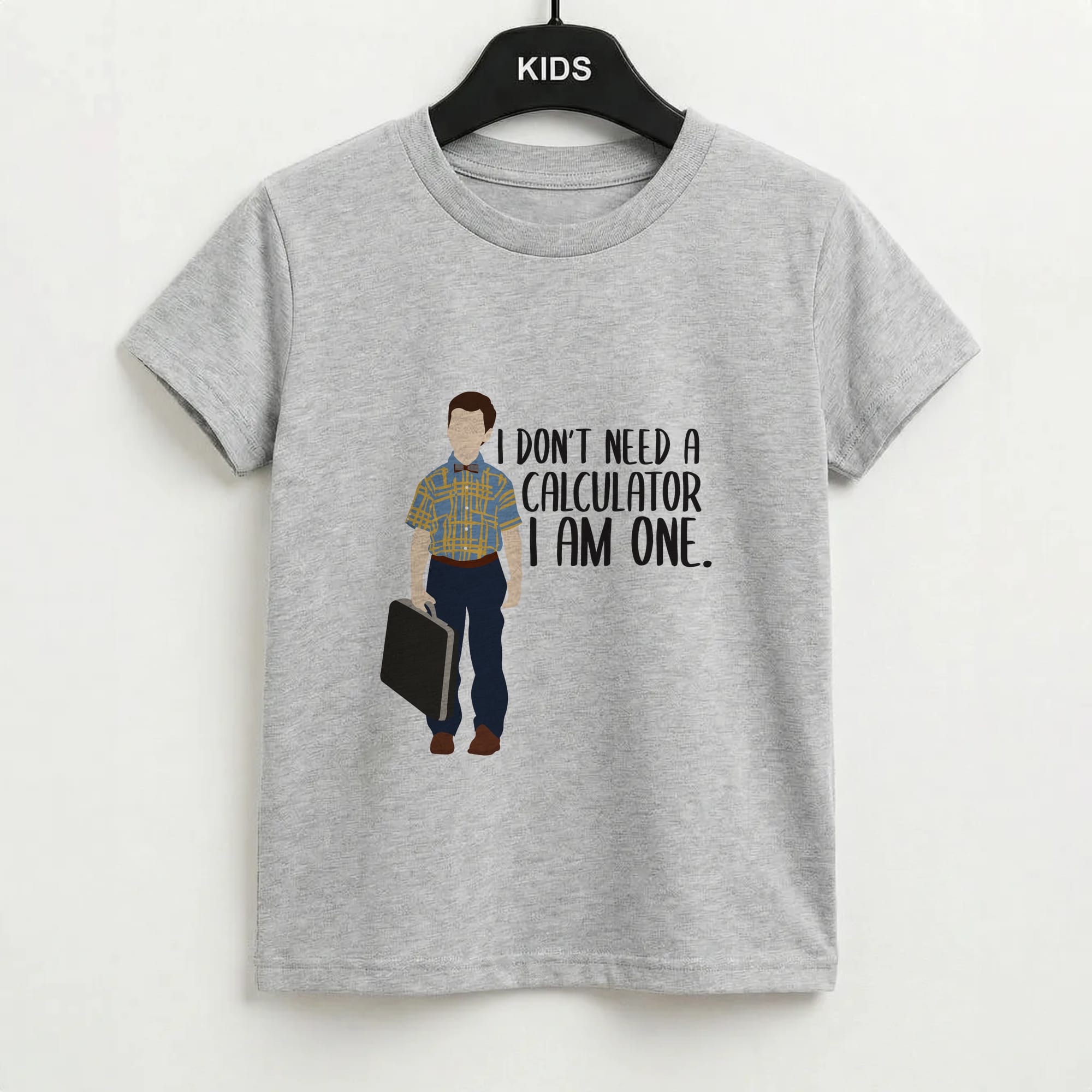 I Don't Need A Calculator - Sheldon Kids T-Shirt