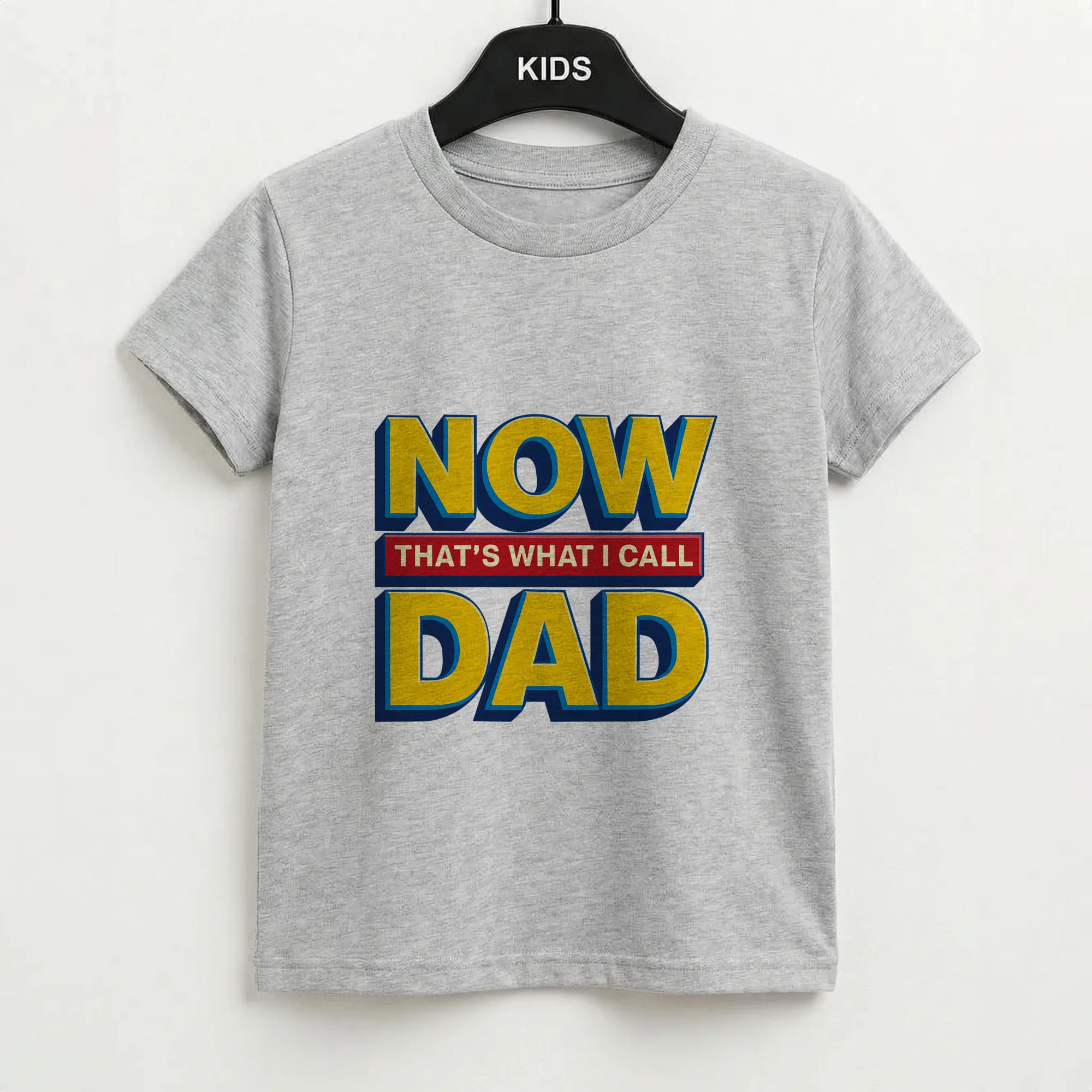 Now That's What I Call Dad - Father's Day Kids T-Shirt