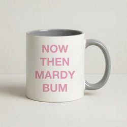 Mardy Bum Coffee Grey Mug
