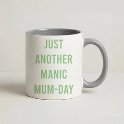 Just Another Manic Mumday Coffee Grey Mug