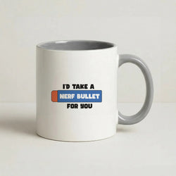 I'd Take A Nerf Bullet For You - Funny Quotes Coffee Grey Mug